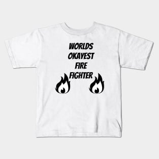 World okayest firefighter Kids T-Shirt